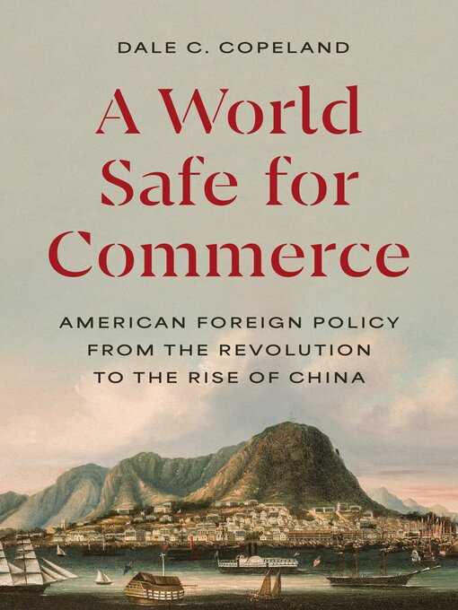 Title details for A World Safe for Commerce by Dale C. Copeland - Available